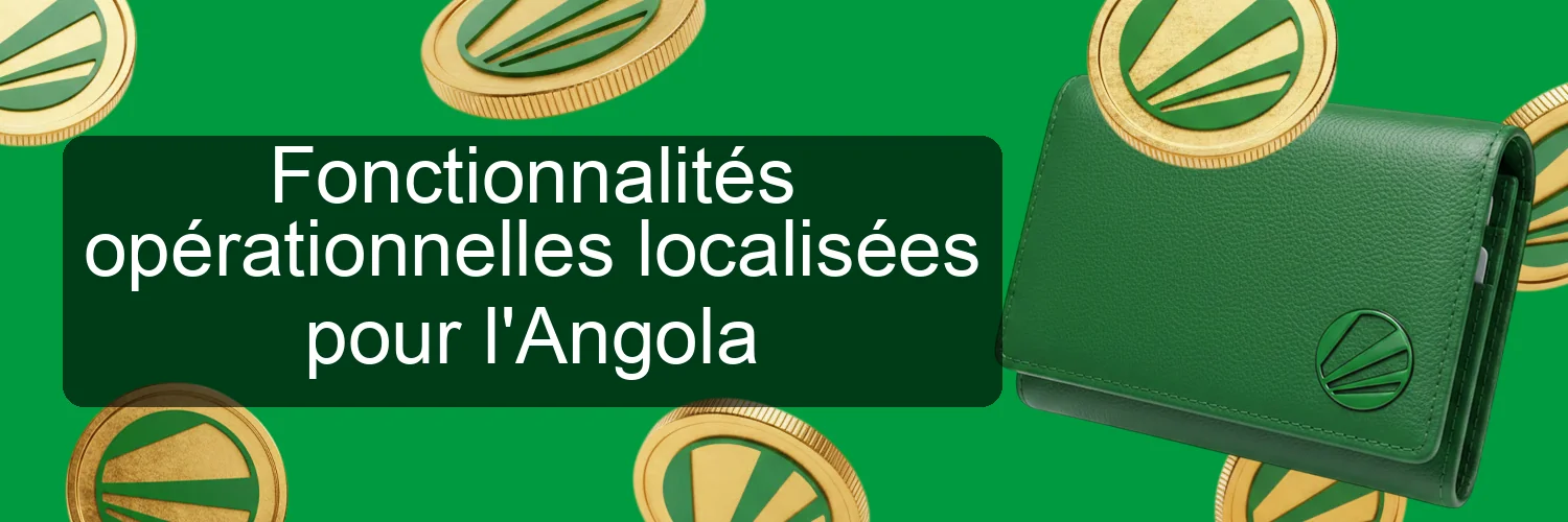 Fonctionnalités opérationnelles localisées pour l'Angola